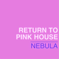 Nebula: Return to Pink House (Live)